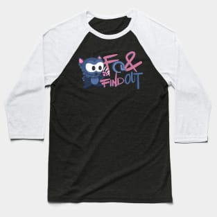 F*ck Around & Find Out Illustration With Cat With It's Claws Out (Blue) Baseball T-Shirt